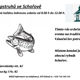 Lov pstruhů ve Schořově - každá lednová sobota od 8.00 h do 12.00 h.  1